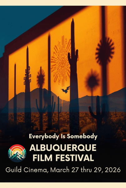 Everybody Is Somebody Film Festival 2026: ABQ Edition