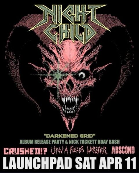 Night Child * Crushed?! * Upon a Fields Whisper (CO) * Abscond