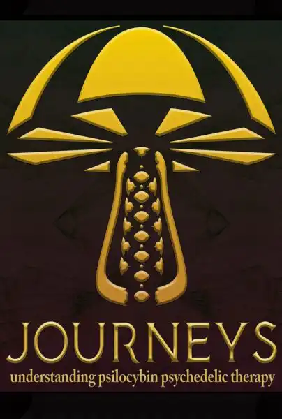 Journeys: Understanding Psilocybin Therapy