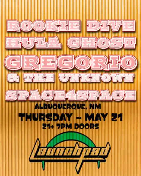 Rookie Dive * Hula Ghost * Gregorio & the Unknown *Space4Space