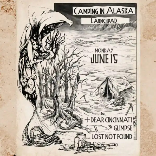Camping In Alaska * Dear Cincinnati * Glimpse * Lost Not Found