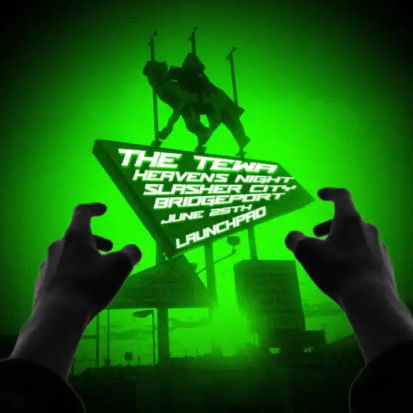 The Tewa * Heaven’s Night * Slasher City * Bridgeport